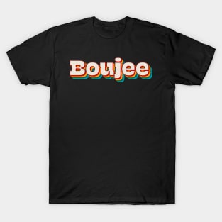 Boujee T-Shirt